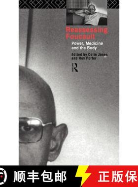 【3-4周达】Reassessing Foucault : Power, Medicine and the Body [9780415075428]
