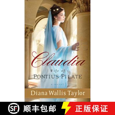 【3-4周达】Claudia, Wife of Pontius Pilate – A Novel: A Novel [9780800721381]