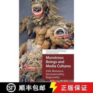 【3-4周达】Monstrous Beings and Media Cultures: Folk Monsters, Im/materiality, Regionality [9781041183082]