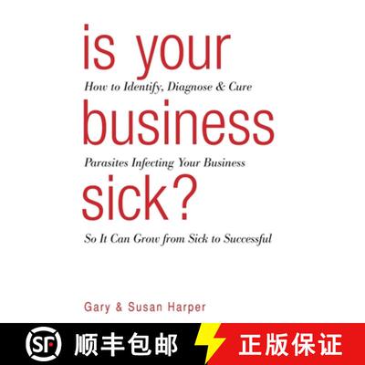 【3-4周达】Is Your Business Sick?: How To Identify, Diagnose, and Cure Parasites Infecting Your Busin... [9781734866605]