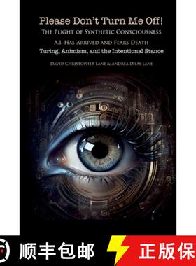 【3-4周达】Please Don't Turn Me Off! Turing, Animism, Intentional Stances, and the Future of Education [9781312763418]