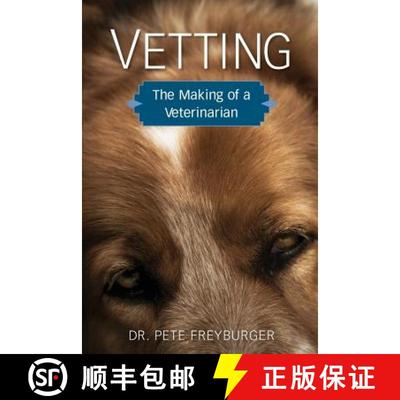 【3-4周达】Vetting: The Making of a Veterinarian [9780982450345]