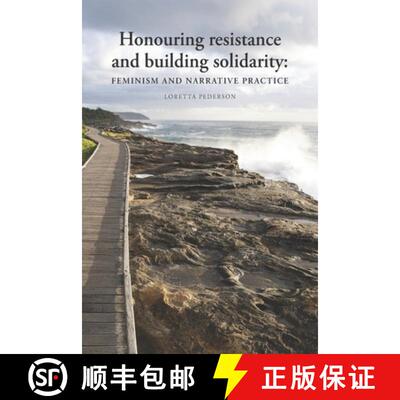 【3-4周达】Honouring resistance and building solidarity: Feminism and narrative practice [9780645975826]
