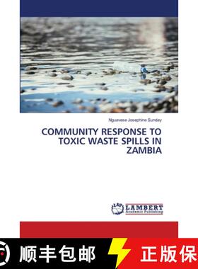 【3-4周达】COMMUNITY RESPONSE TO TOXIC WASTE SPILLS IN ZAMBIA (Aufl.) [9786208451370]