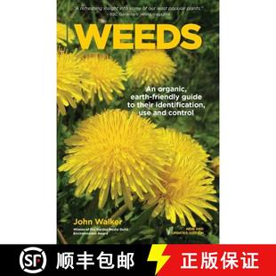 【3-4周达】Weeds: An Organic, Earth-friendly Guide to Their Identification, Use and Control [9780993268342]