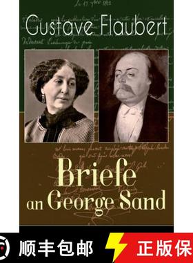 【3-4周达】Gustave Flaubert: Briefe an George Sand: Dokumente einer Freundschaft [9788027318957]