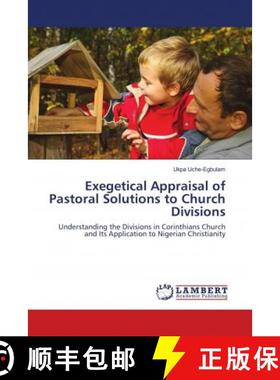 预订 Exegetical Appraisal of Pastoral Solutions to Church Divisions [9786138389484]