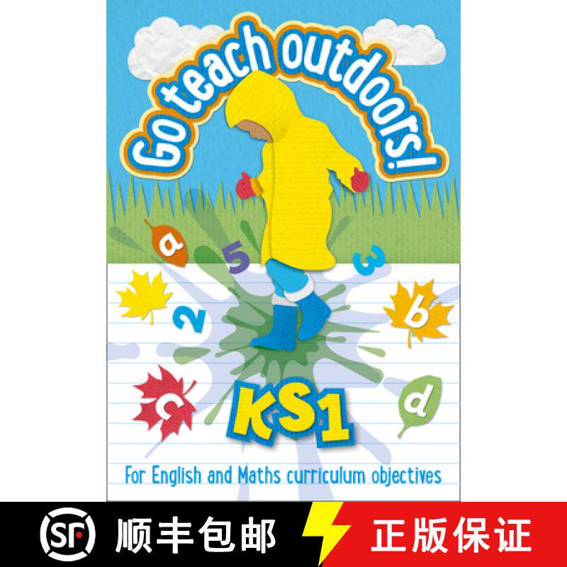 【3-4周达】KS1 Go Teach Outdoors: Practical Outdoor Lesson Ideas for Primary English and Maths with a... [9780008238490]