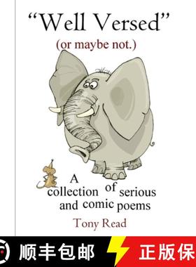 【3-4周达】Well Versed (or maybe not.):  A collection of serious and comic poems [9780244031428]