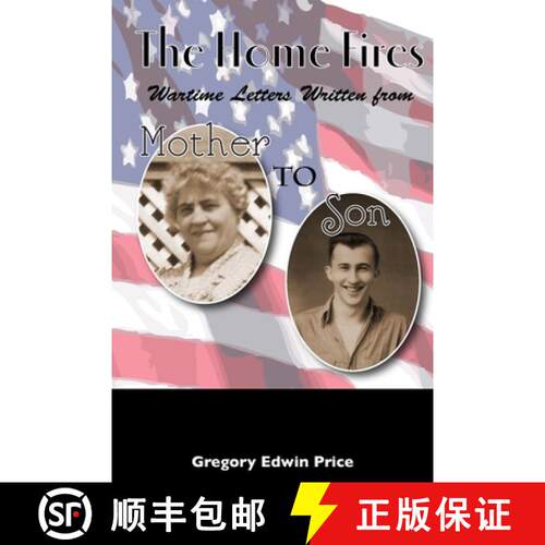 【3-4周达】The Home Fires: Wartime Letters Written from Mother to Son [9780615145457]
