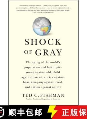 【3-4周达】Shock of Gray: The Aging of the World's Population and How it Pits Young Against Old, Chil... [9781416551034]