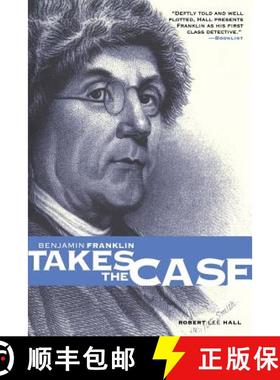 预订 Benjamin Franklin Takes the Case: The American Agent Investigates Murder in the Dark Byways of L... [9780812217896]