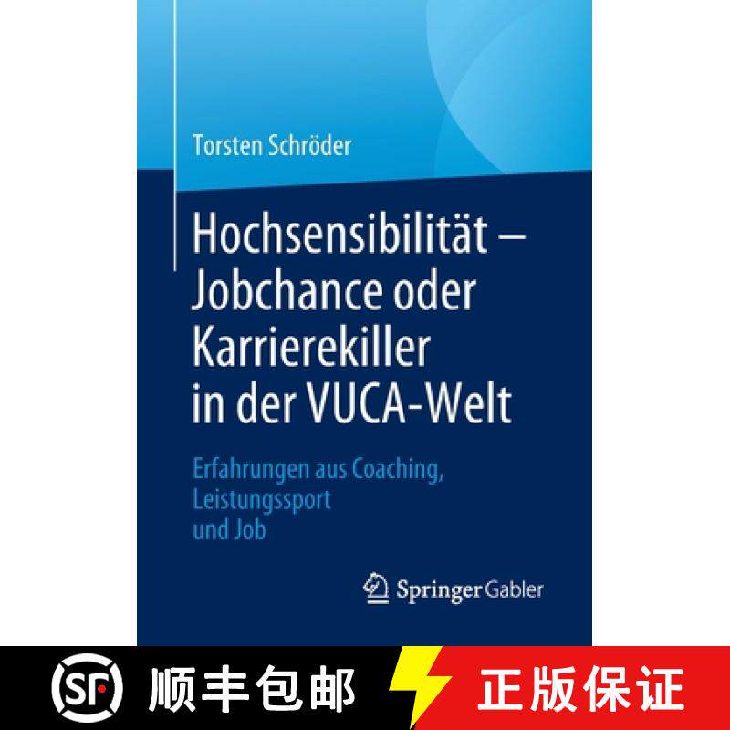 【3-4周达】Hochsensibilität - Jobchance oder Karrierekiller in der VUCA-Welt : Erfahrungen aus Coach... [9783658379865]