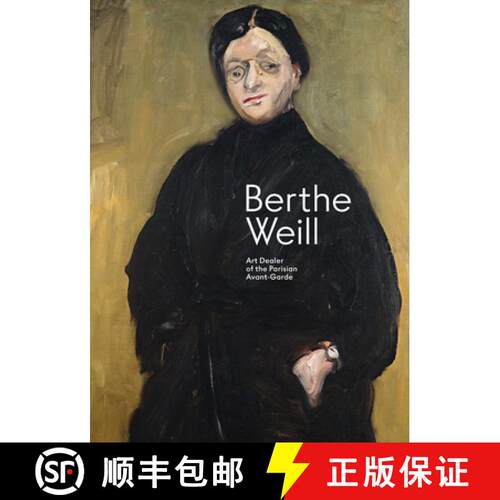 【3-4周达】精装 Berthe Weill : Art Dealer of the Parisian Avant-Garde [9782080447203]