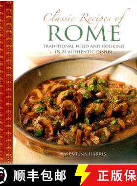 【3-4周达】Classic Recipes of Rome: Traditional Food And Cooking In 25 Authentic Dishes [9780754832126]