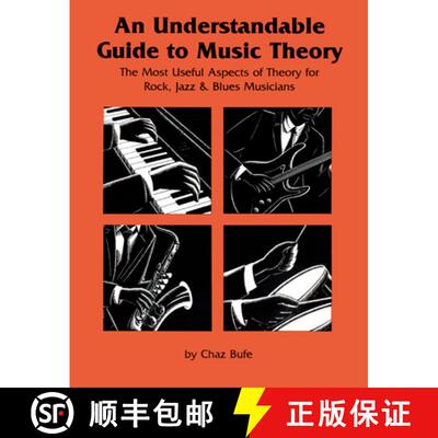 【3-4周达】An Understandable Guide to Music Theory: The Most Useful Aspects of Theory for Rock, Jazz,... [9781884365003]