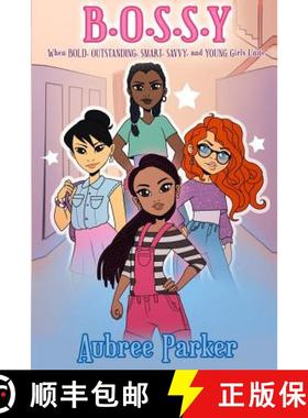 预订 B.O.S.S.Y: Where BOLD, OUTSTANDING, SMART, SAVVY, and YOUNG Girls Unite [9780996379311]