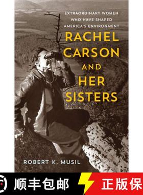 【3-4周达】Rachel Carson and Her Sisters: Extraordinary Women Who Have Shaped America's Environment [9780813576213]