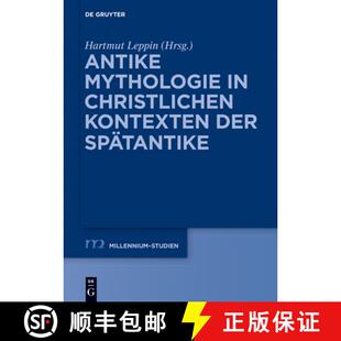 【3-4周达】Antike Mythologie in christlichen Kontexten der Spätantike [9783110400434]