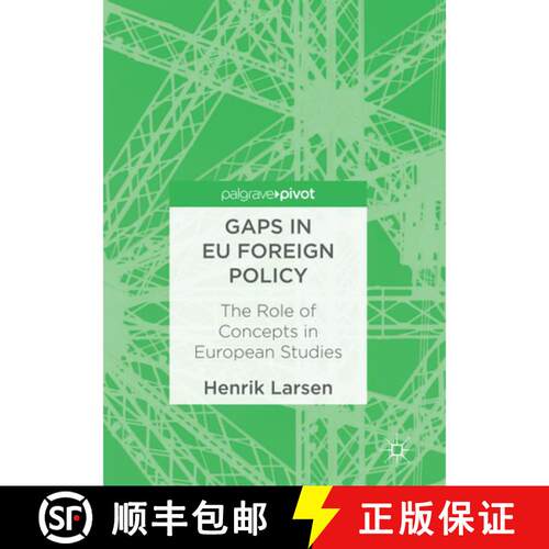 【3-4周达】Gaps in EU Foreign Policy : The Role of Concepts in European Studies (Softcover reprint of... [9781349957484]
