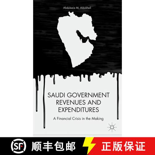 【3-4周达】精装 Saudi Government Revenues and Expenditures: A Financial Crisis in the Making [9781137346025]