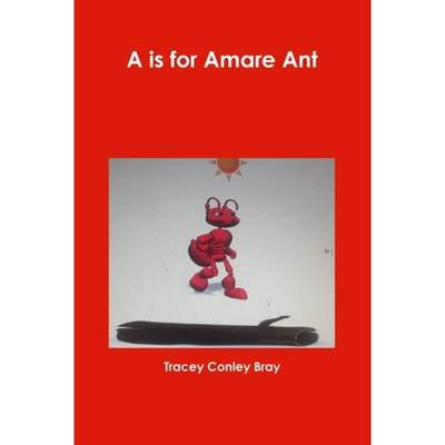 【4周达】A is for Amare Ant [9780359967940]