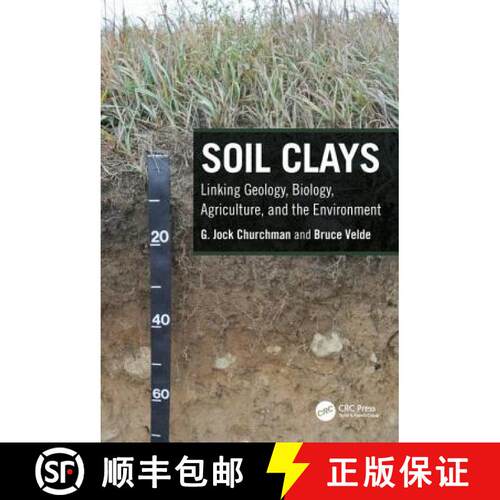 【3-4周达】精装 Soil Clays : Linking Geology, Biology, Agriculture, and the Environment [9781498770057]