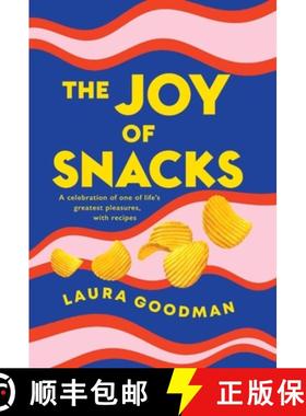 【3-4周达】The Joy of Snacks: A Celebration of One of Life's Greatest Pleasures, with Recipes **Short... [9781472291578]