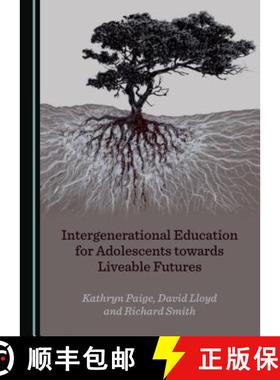 预订 Intergenerational Education for Adolescents Towards Liveable Futures [9781527533806]