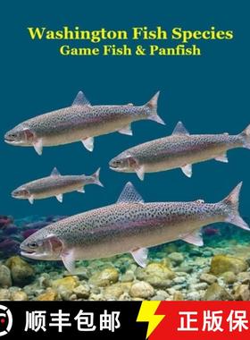 【3-4周达】Washington State Game Fish and Panfish Species Kids Book: Great Book About the Different T... [9781965098912]