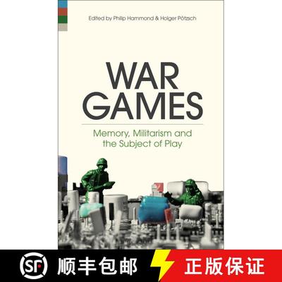 【3-4周达】War Games: Memory  Militarism  and the Subject of Play [9781501351150]