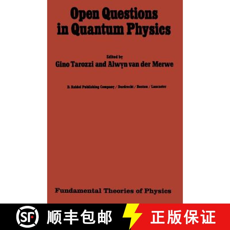 【4周达】Open Questions in Quantum Physics: Invited Papers on the Foundations of Microphysics [9789401088169]