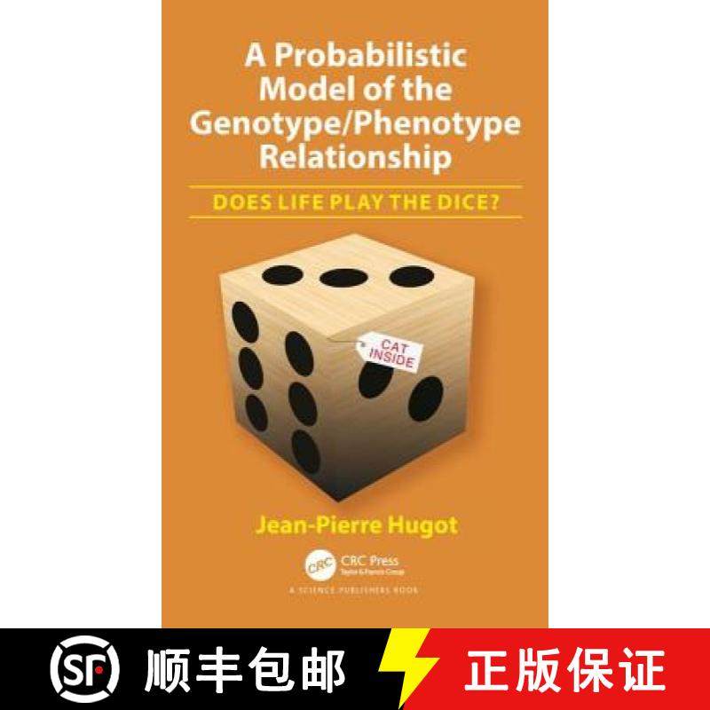 【3-4周达】A Probabilistic Model of the Genotype/Phenotype Relationship: Does Life Play the Dice?: Do... [9781138320727]