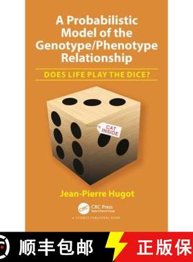【3-4周达】A Probabilistic Model of the Genotype/Phenotype Relationship: Does Life Play the Dice?: Do... [9781138320727]