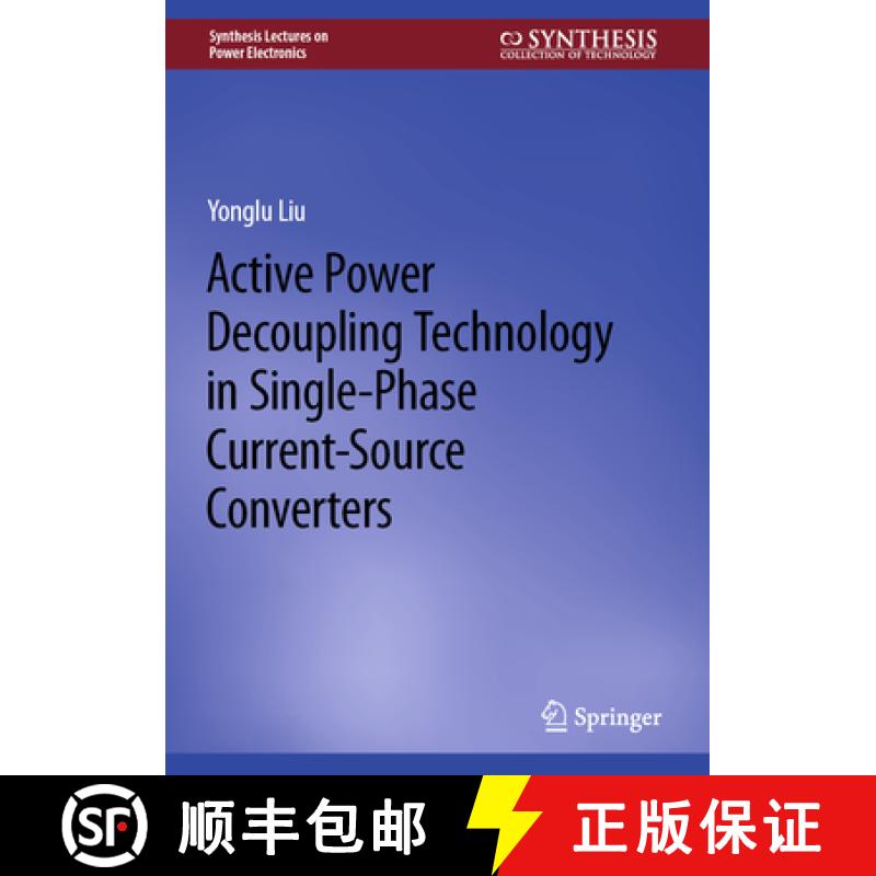 【3-4周达】Active Power Decoupling Technology in Single-Phase Current-Source Converters [9783031212697]