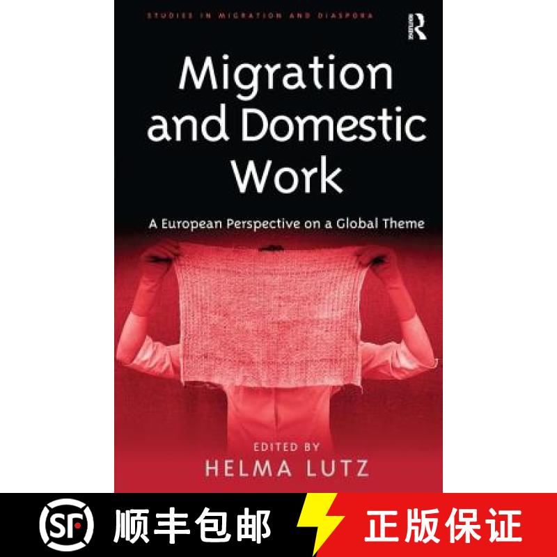 【3-4周达】Migration and Domestic Work: A European Perspective on a Global Theme [9780754647904]