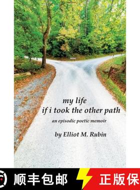 预订 my life if i took the other path: an episodic poetic memoir [9780998179674]