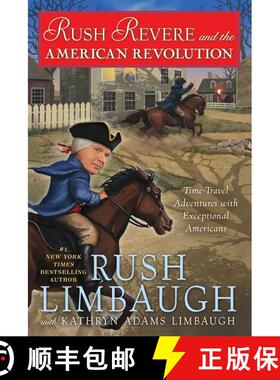 【3-4周达】Rush Revere and the American Revolution, 3: Time-Travel Adventures with Exceptional Americans [9781476789873]