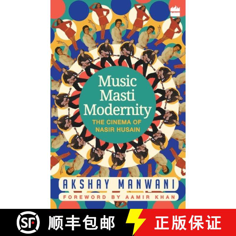 【3-4周达】Music, Masti, Modernity: The Cinema of Nasir Husain [9789352640966]