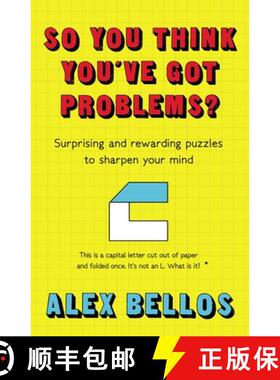 【3-4周达】So You Think You've Got Problems?: Surprising and rewarding puzzles to sharpen your mind [9781783351916]
