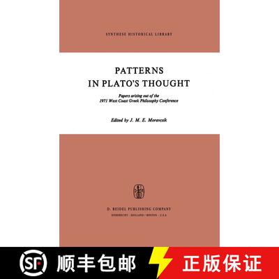 【3-4周达】Patterns in Plato's Thought : Papers arising out of the 1971 West Coast Greek Philosophy C... [9789401025478]