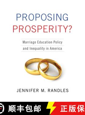 【3-4周达】Proposing Prosperity?: Marriage Education Policy and Inequality in America [9780231170307]