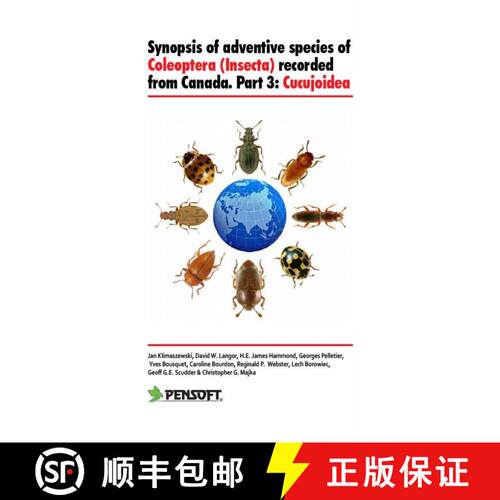 预订 精装 Synopsis of Adventive Species of Coleoptera (Insecta) Recorded from Canada, Part 3: Cucujoidea [9789546427717]