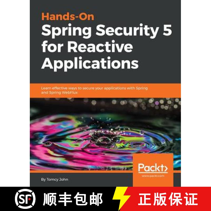 预订 Hands-On Spring Security 5 for Reactive Applications: Learn effective ways to secure your applic... [9781788995979]