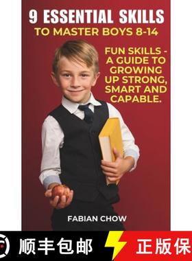 【3-4周达】9 Essential Skills to Master Boys 8-14: A Guide to - Growing Up Strong, Smart and Capable [9789334177640]