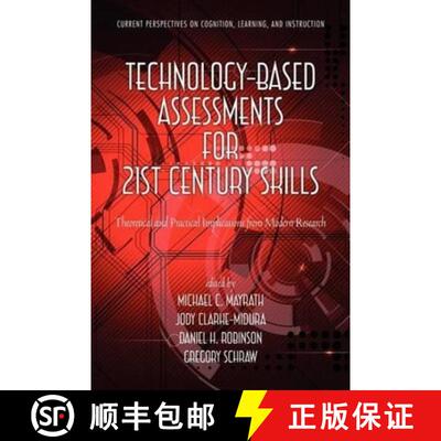 【3-4周达】Technology-Based Assessments for 21st Century Skills: Theoretical and Practical Implicatio... [9781617356322]