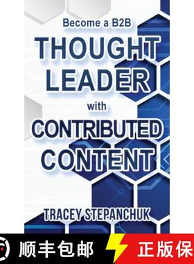 【3-4周达】Become a B2B Thought Leader with Contributed Content [9781778191206]