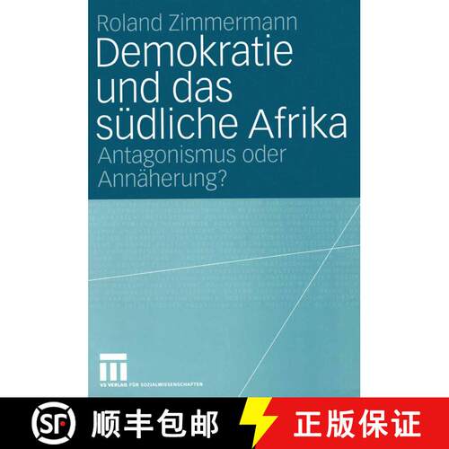 【3-4周达】Demokratie und das südliche Afrika: Antagonismus oder Annäherung? [9783531143897]