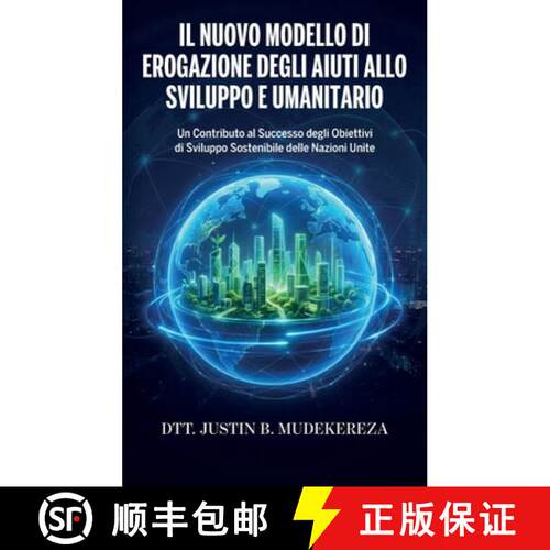 【3-4周达】精装 Il Nuovo Modello di Erogazione degli Aiuti allo Sviluppo e Umanitario, Un Contributo ... [9798902239697]