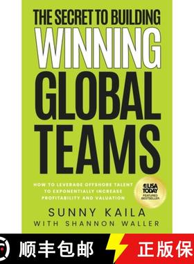 预订 The Secret to Building Winning Global Teams: How to Leverage Offshore Talent to Exponentially In... [9781636803401]